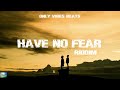 Have no fear riddim  reggae beat instrumental 2023  only vibes beats