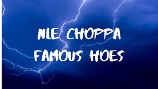 NLE Choppa- Famous Hoes Lyrics