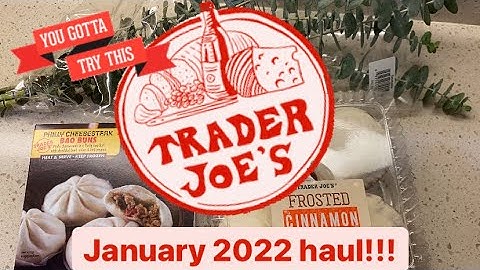 Trader Joe’s Haul January 2022