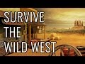 How To Survive The Wild West - EPIC HOW TO