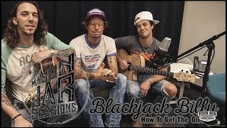 Blackjack Billy - How To Get The Girl - Mason Jar Session