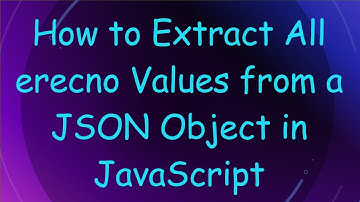 How to Extract All erecno Values from a JSON Object in JavaScript
