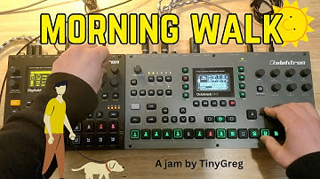 Octatrack and Digitakt jam - Morning Walk