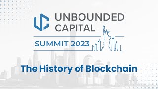 Unbounded Summit 2023: The History of Blockchain with Kurt Wuckert Jr.