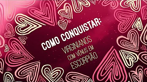 Como conquistar um escorpiano com palavras?