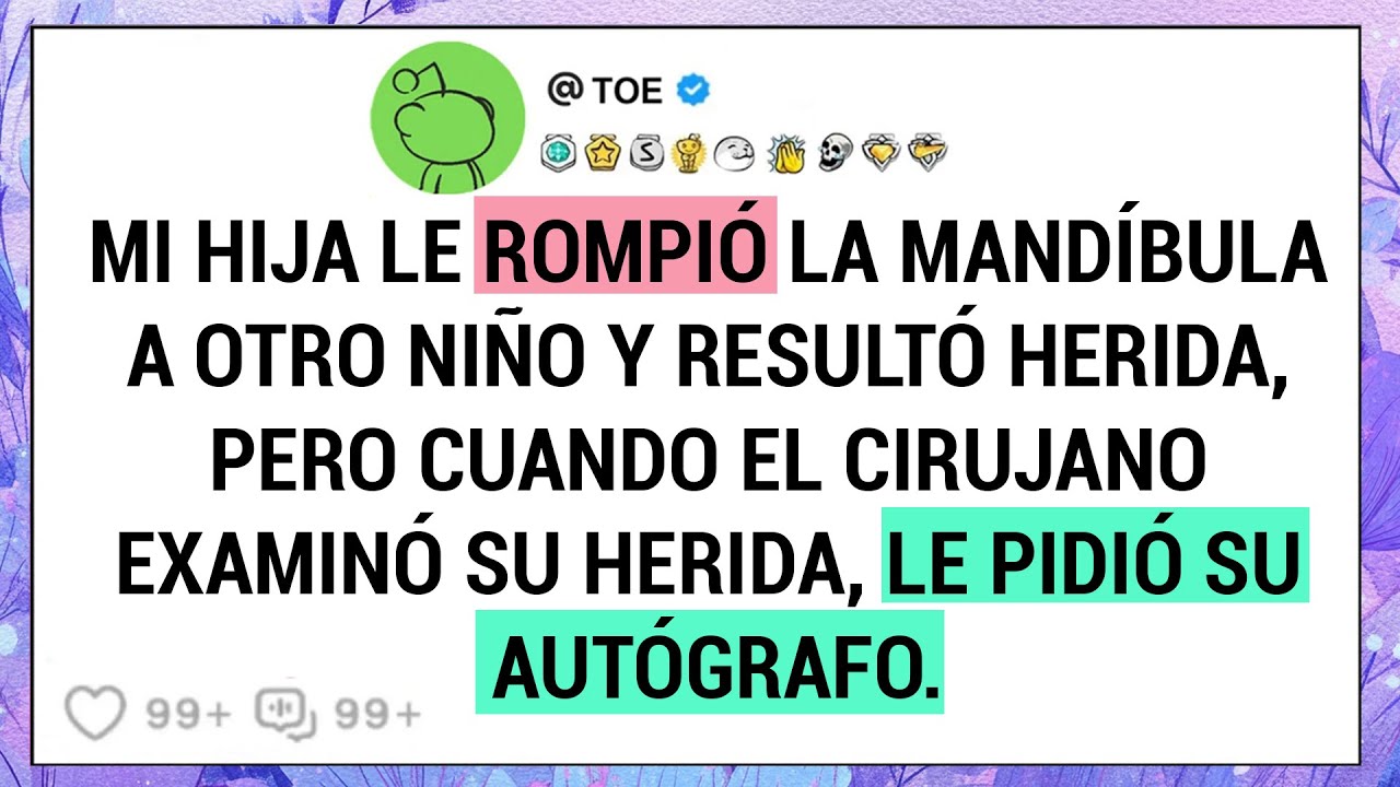 Mi Hija Le Rompió La Mandíbula A Otro Niño Y Resultó Herida, Pero Cuando El Cirujano Examinó Su ...