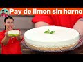 POSTRE de ULTIMO MINUTO SIN HORNO | PAY de LIMON 🍋 CREMOSO y LLENO de SABOR | Cheesecake de Limon