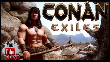 Conan Exiles | EP04 | LIVESTREAM | HD Gameplay Walkthrough