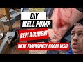 Well pump replacement  easy with just one er visit