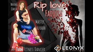 RIP LOVE - FAOUZIAH | TIK TOK VIRAL | CHOREO|master saurabh