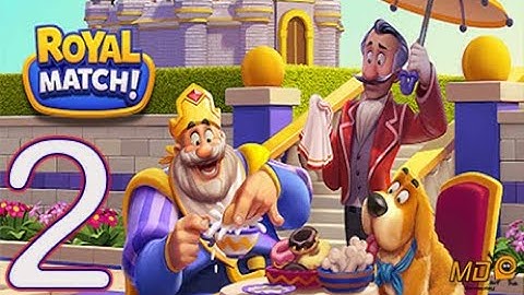 Royal Matc‪h‬ - Gameplay IOS & Android Walkthrough Part 2