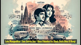 Lata Mangeshkar | Sun Sahiba Sun | Husn Pahadon Ka | Bada Dukh Dina O Ramji