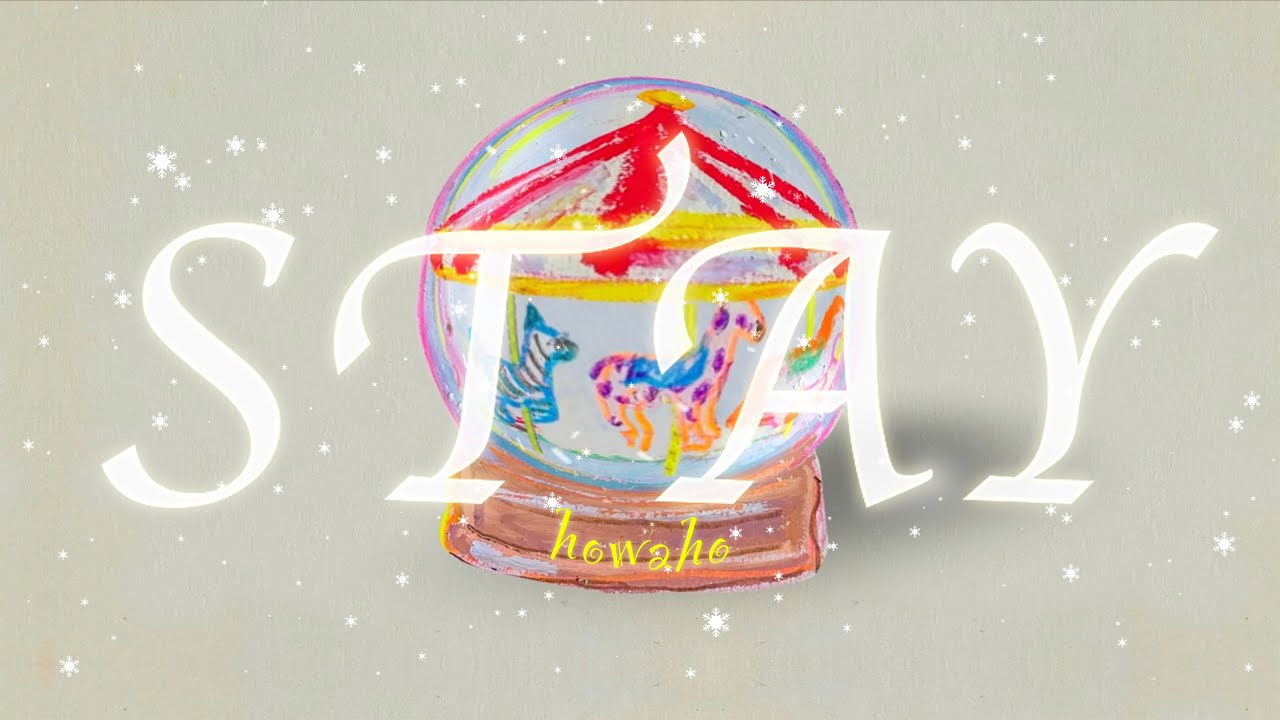 Watch 호와호 (howaho) - Stay (Official Lyric Video) on YouTube Watch 호와호 (howaho) - Stay (Official Lyric Video) on YouTube