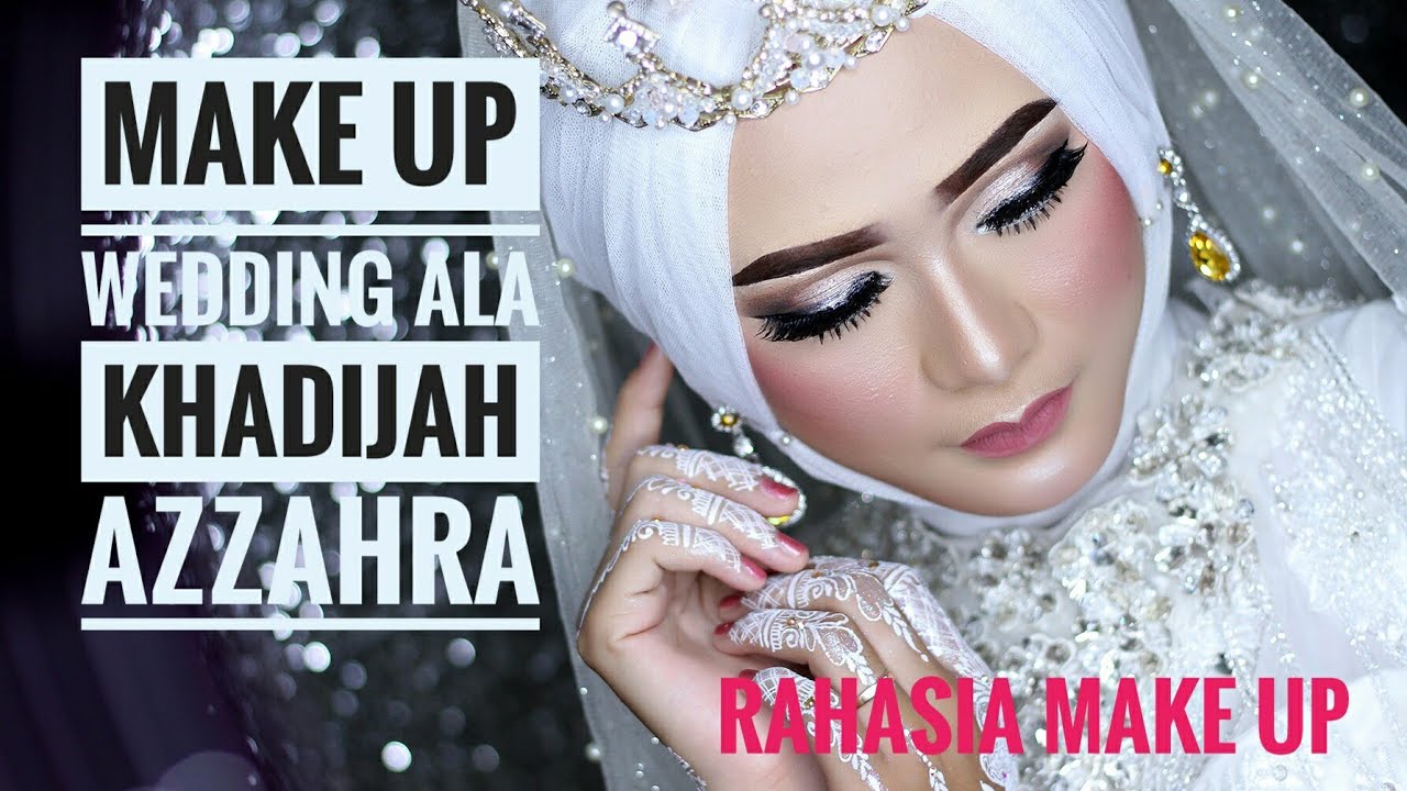 MAKE UP WEDDING ALA KHADIJAH AZZAHRA YouTube