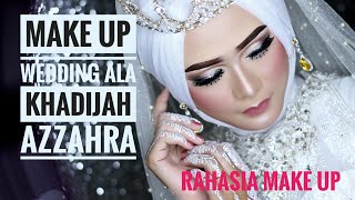 MAKE UP WEDDING ALA KHADIJAH AZZAHRA