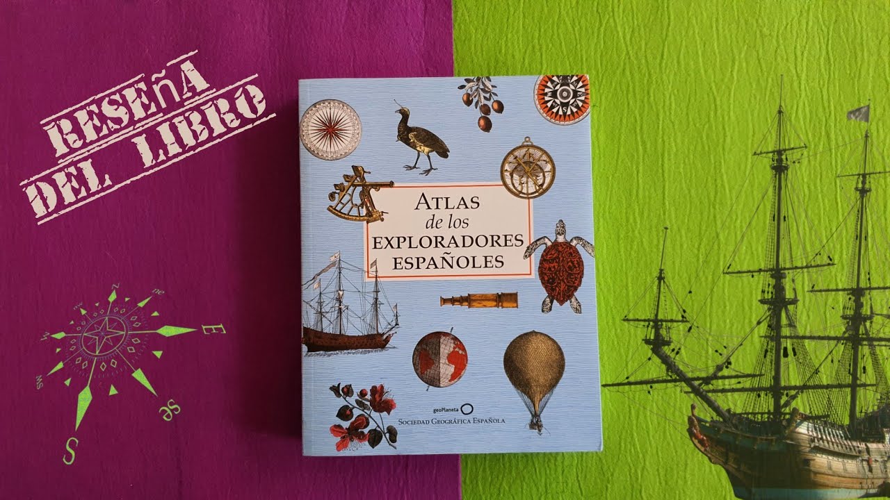 Atlas De Los Exploradores Españoles Reseña Del Libro 📚 Youtube