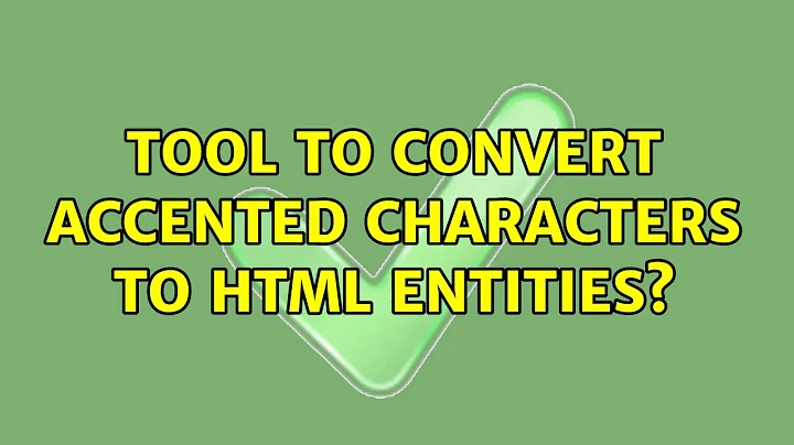 Ubuntu: Tool to convert accented characters to HTML entities?