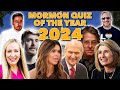 The MORMON Quiz of The Year 2024 w/ @ZelphOntheShelf & @SortaKindaFunnyPod