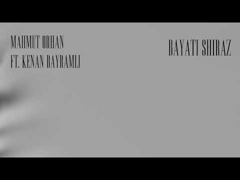 Mahmut Orhan - Bayati Shiraz feat. Kənan Bayramlı [Ultra Records]