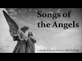 Songs of the Angels | Catholic Funeral Hymn | Cantor & Piano w/ Lyrics | Sunday 7pm Choir