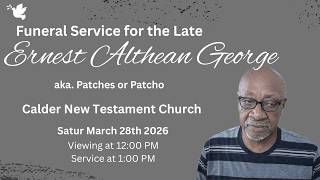 Ernest Althean George aka. Patches or Patcho Funeral Service