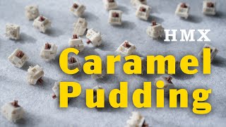 HMX Caramel Pudding - Modified UPE Stem / Mixed Creamy Sound?