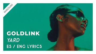 Goldlink - Yard // Lyrics - Letra