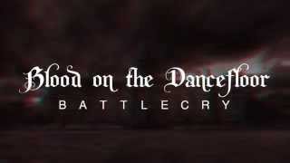 Blood on the Dance Floor - Battle Cry (Official Lyric Video)