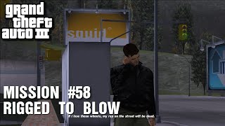 GTA III - Mission #58 - Rigged To Blow