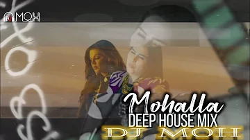 Afsana Khan | Mohalla | Rakhi Sawant | New Punjabi Song | Deep House Remix | DJ Moh