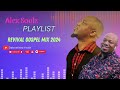 Alex soulz playlist gospel mix 2024  revival mix  determined youth 