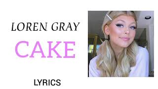 Loren Gray - CAKE [Lyrics]