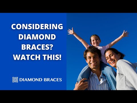 Diamond Braces. What you need to know if you consider to see them.