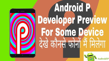 Android P Developer Preview - Top New Features in Android P | Hindi!!