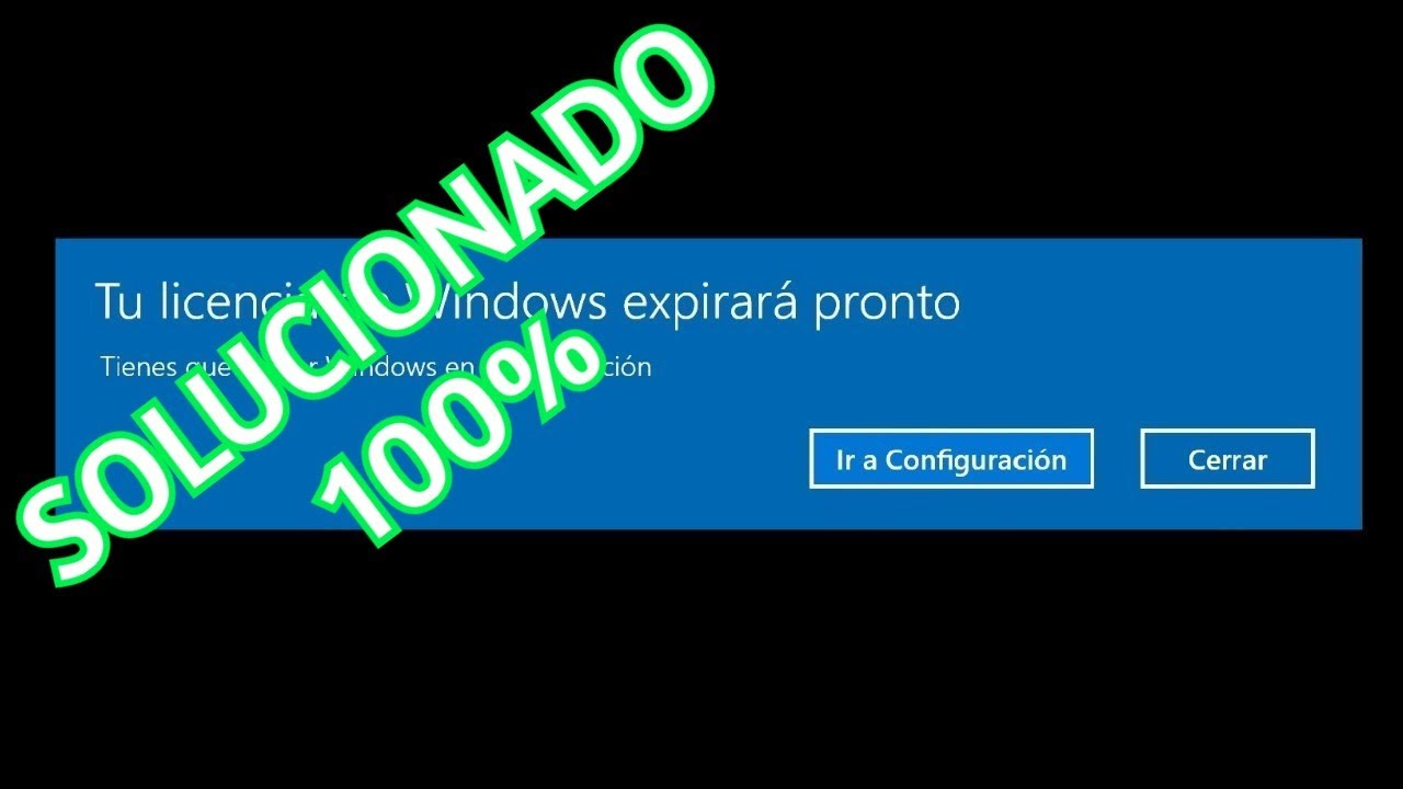 Su Licencia De Windows Expirara Pronto Solucion 2019 Youtube