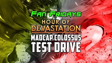 Fan Fridays Madcap Colossus | Hour of Devastation Standard