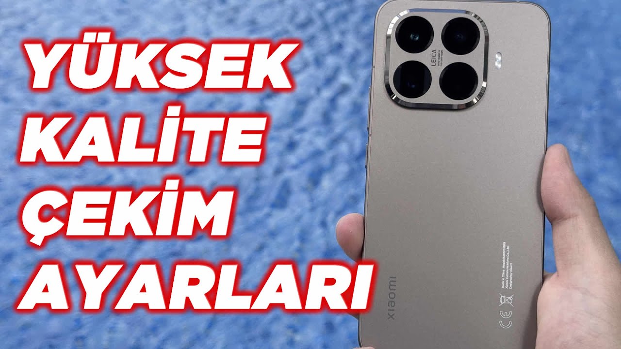 Xiaomi 15T Pro Kamera Ayarları Nasıl Olmalı? ( Xiaomi 15T Pro Kamera Ayarları )