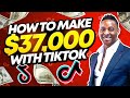How To Make $37,000 With TikTok Without Making Videos (BEST Beginner Tutorial)