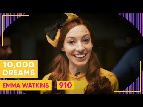 10,000 Dreams | 910 | Emma Watkins (Yellow Wiggle)
