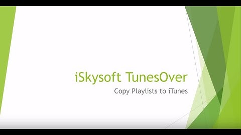 iSkysoft Tunesover - How to Transfer Playlists from iPhone/iPad/iPod to iTunes on Mac