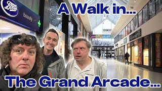 A Walk in the Grand Arcade Wigan.