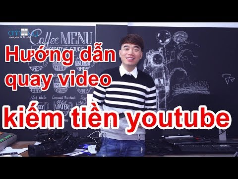 Video: Cách Quay Video Youtube Hoàn Hảo