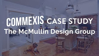The McMullin Design Group | Commexis Case Study