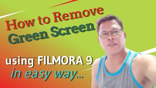 How to Remove Green Screen using Filmora 9 in EASY WAY