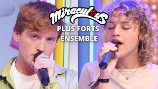 LOU chante « PLUS FORTS ENSEMBLE" [MIRACULOUS]