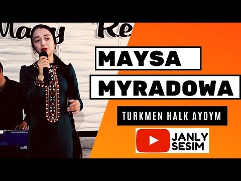 MAYSA MYRADOWA GELENDE BARDYR TAZE TURKMEN HALK AYDYMLARY JANLY SESIM YOUTUBE JANLY SES 2020