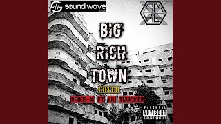 Big Rich Town