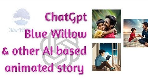 ChatGPT Blue Willow and other AI based 3D animated short story