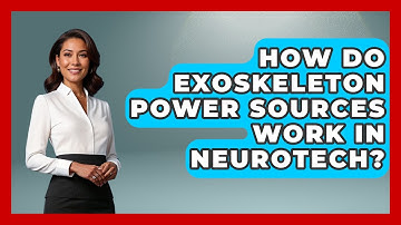 How Do Exoskeleton Power Sources Work In Neurotech? - Neurotech Insight Pro