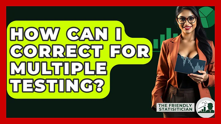 How Can I Correct For Multiple Testing? - The Friendly Statistician